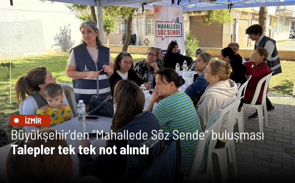 Büyükşehir'den “Mahallede Söz Sende” buluşması: Talepler tek tek not alındı