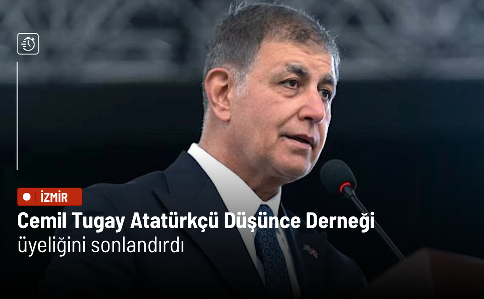 Cemil Tugay Atatürkçü Düşünce Derneği üyeliğini sonlandırdı: Siyasi tercih değil