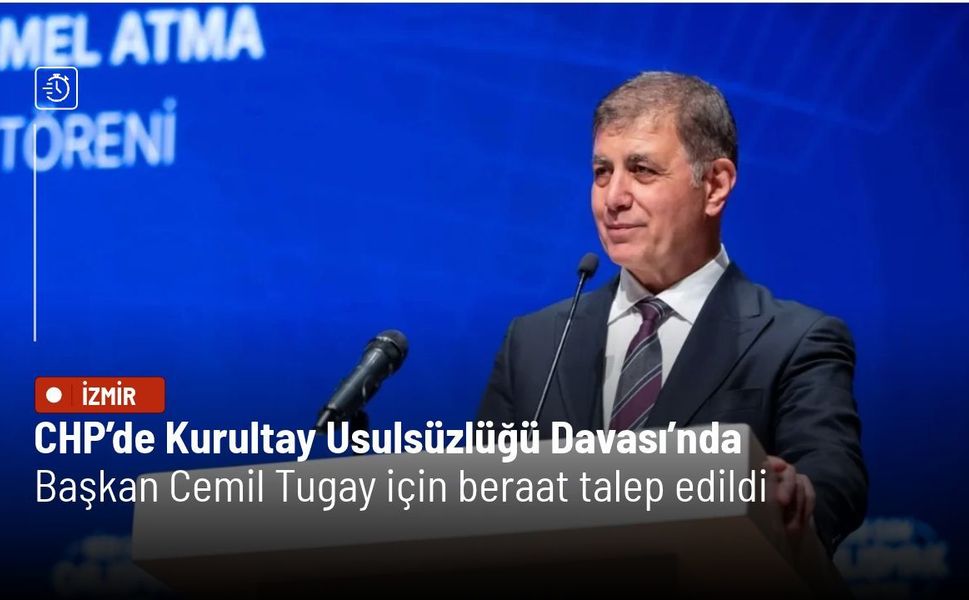 Kurultay usulsüzlüğü davasında Başkan Tugay için beraat talep edildi