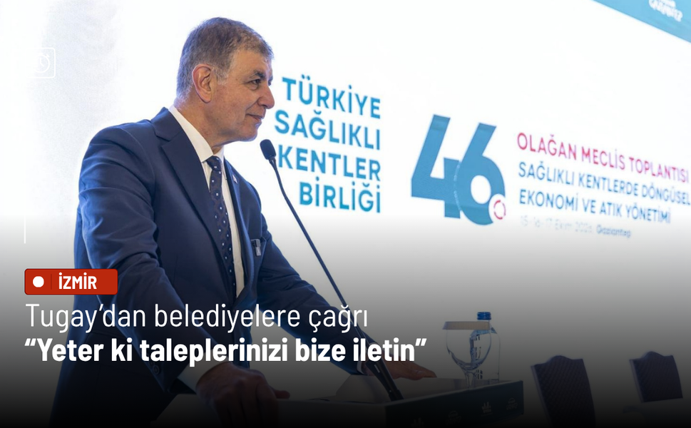 Cemil Tugay’dan belediyelere çağrı: Yeter ki taleplerinizi bize iletin