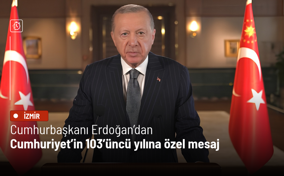 Cumhurbaşkanı Erdoğan’dan Cumhuriyet’in 103’üncü yılına özel mesaj