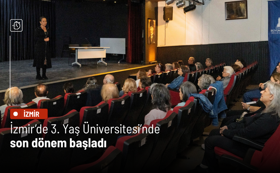 İzmir’de 3. Yaş Üniversitesi’nde son dönem başladı