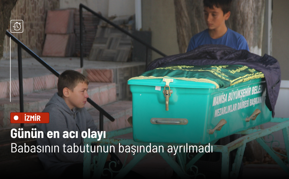Günün en acı olayı: Babasının tabutunun başından ayrılmadı