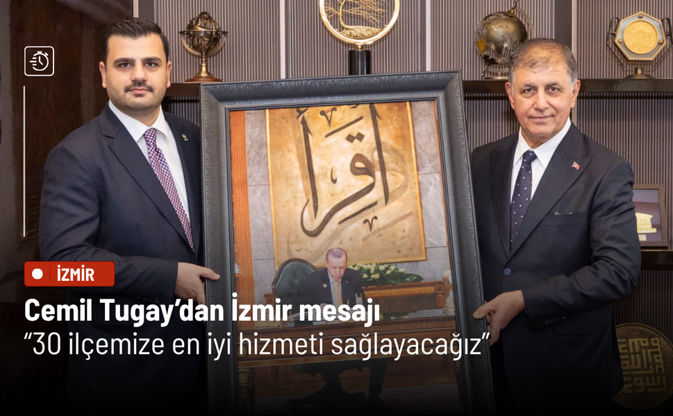 Cemil Tugay’dan İzmir mesajı: “30 ilçemize en iyi hizmeti sağlayacağız”
