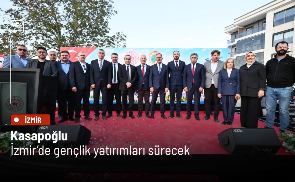 Kasapoğlu: İzmir’de gençlik yatırımları sürecek