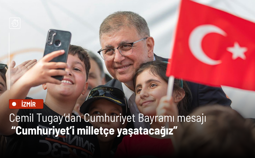 Cemil Tugay’dan Cumhuriyet Bayramı mesajı: “Cumhuriyet’i milletçe yaşatacağız”