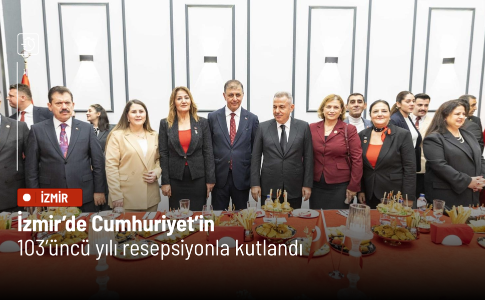 İzmir’de Cumhuriyet’in 103’üncü yılı resepsiyonla kutlandı