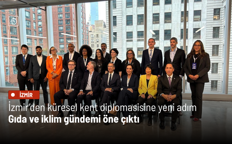 İzmir’den küresel kent diplomasisine yeni adım: Gıda ve iklim gündemi öne çıktı