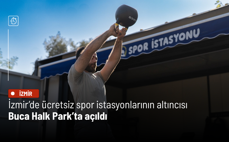 İzmir’de ücretsiz spor istasyonlarının altıncısı Buca Halk Park’ta açıldı
