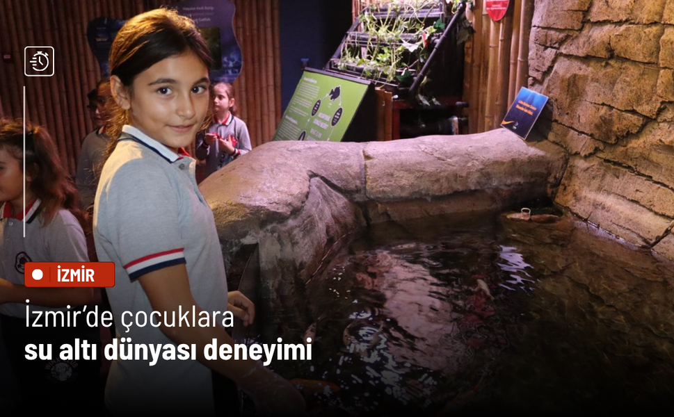 İzmir’de çocuklara su altı dünyası deneyimi