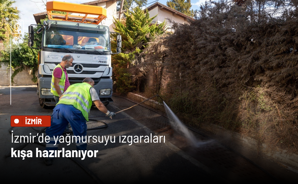 İzmir’de yağmursuyu ızgaraları kışa hazırlanıyor