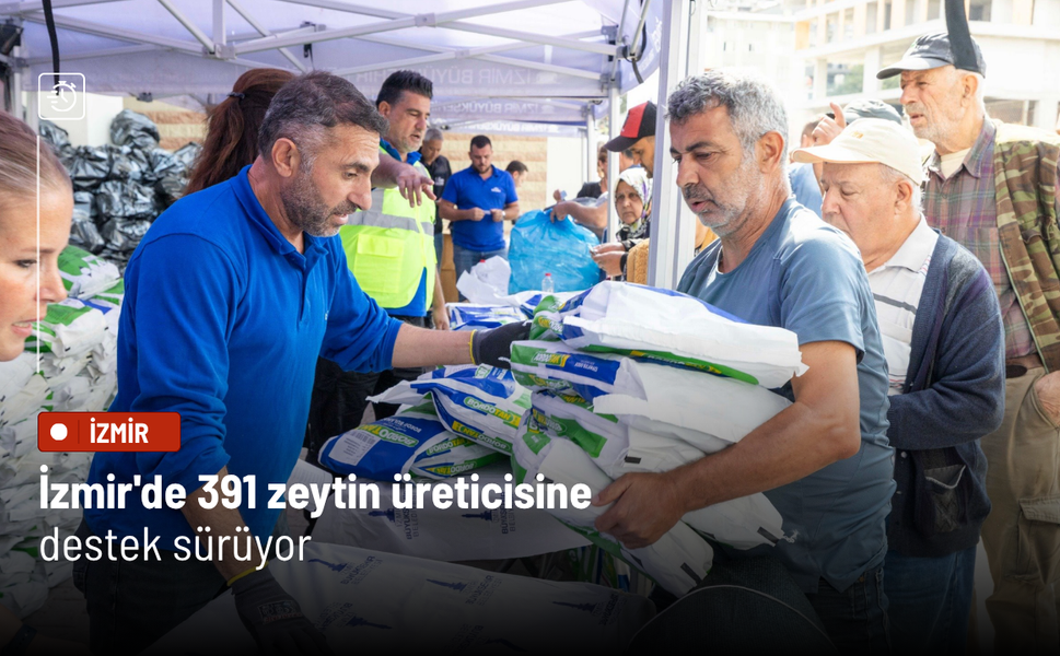 İzmir'de zeytin üreticisine destek sürüyor