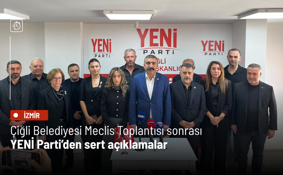 Çiğli Belediyesi Meclis Toplantısı sonrası YENİ Parti'den sert açıklamalar