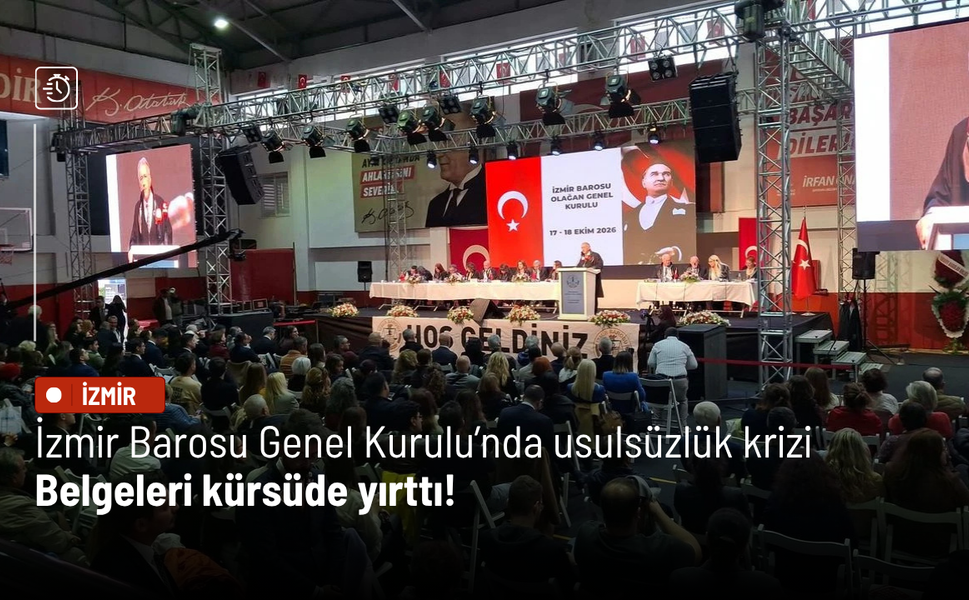 İzmir Barosu Genel Kurulu’nda usulsüzlük krizi: Belgeleri kürsüde yırttı!