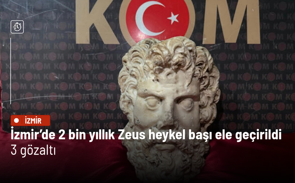 İzmir’de 2 bin yıllık Zeus heykel başı ele geçirildi: 3 gözaltı