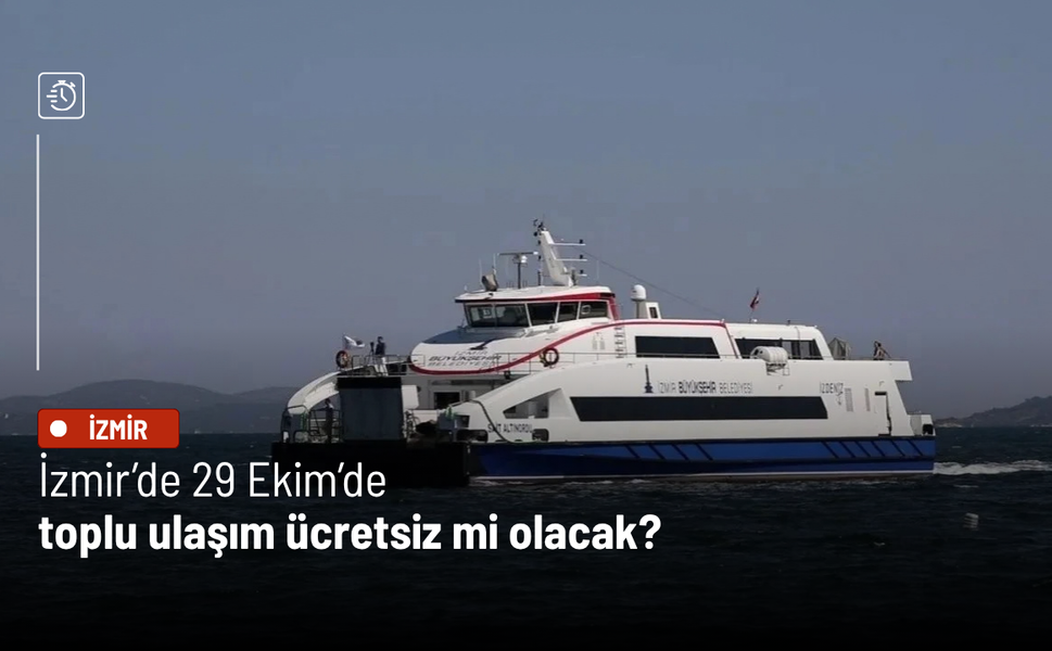 İzmir’de 29 Ekim’de toplu ulaşım ücretsiz mi olacak?