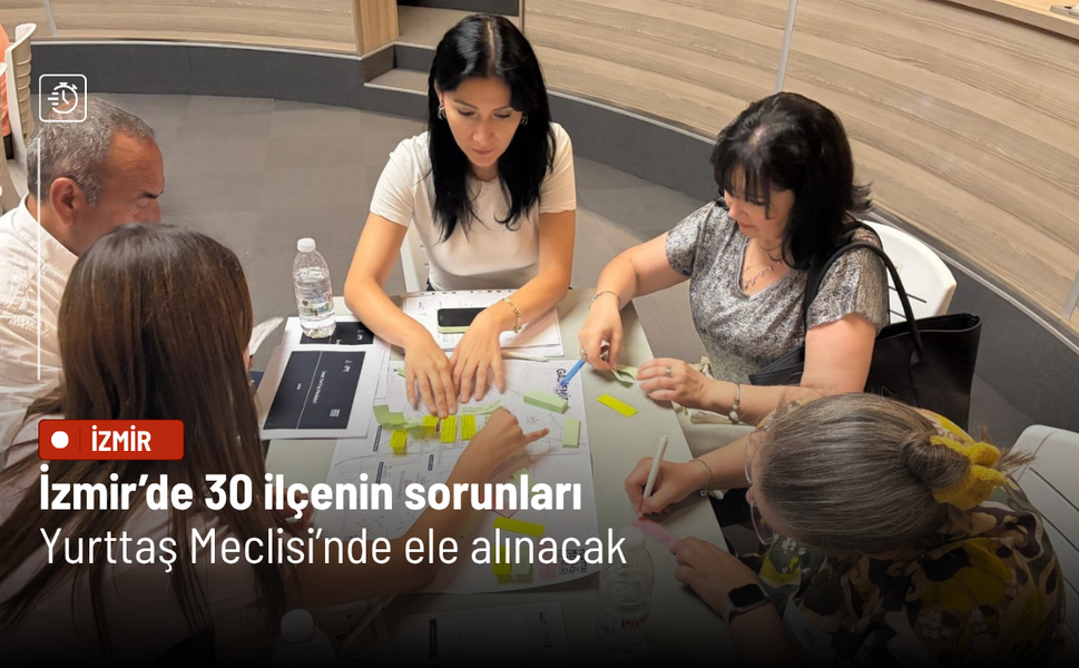 İzmir’de 30 ilçenin sorunları Yurttaş Meclisi’nde ele alınacak