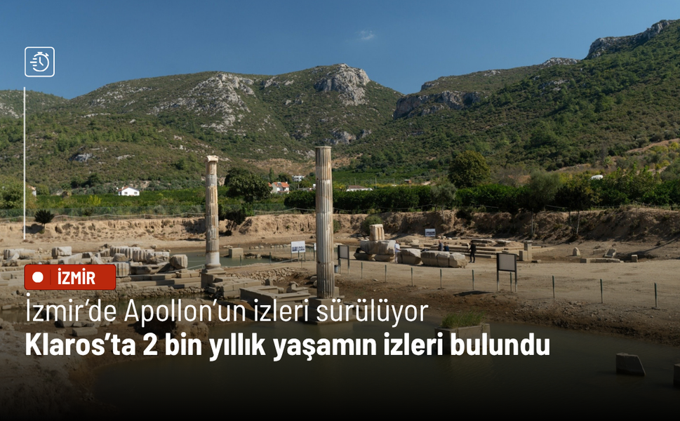 İzmir’de Apollon’un izleri sürülüyor: Klaros’ta 2 bin yıllık yaşamın izleri bulundu