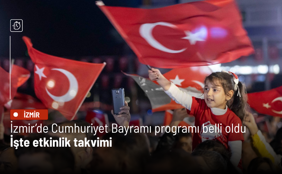 İzmir’de Cumhuriyet Bayramı programı belli oldu: İşte etkinlik takvimi
