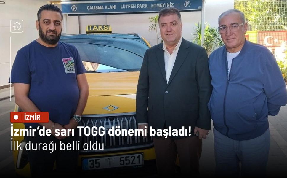 İzmir’de sarı TOGG dönemi başladı! İlk durağı belli oldu