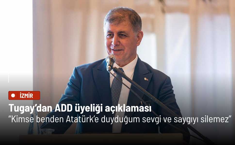 Tugay: Kimse benden Atatürk’e duyduğum sevgi ve saygıyı silemez