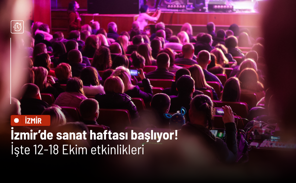 İzmir’de sanat haftası başlıyor! İşte 12-18 Ekim etkinlikleri