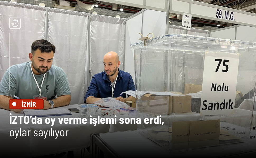 İZTO'da oy verme işlemi sona erdi oylar sayılıyor