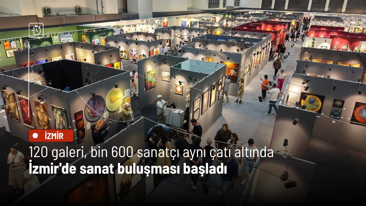 120 galeri, bin 600 sanatçı aynı çatı altında: İzmir'de sanat buluşması başladı