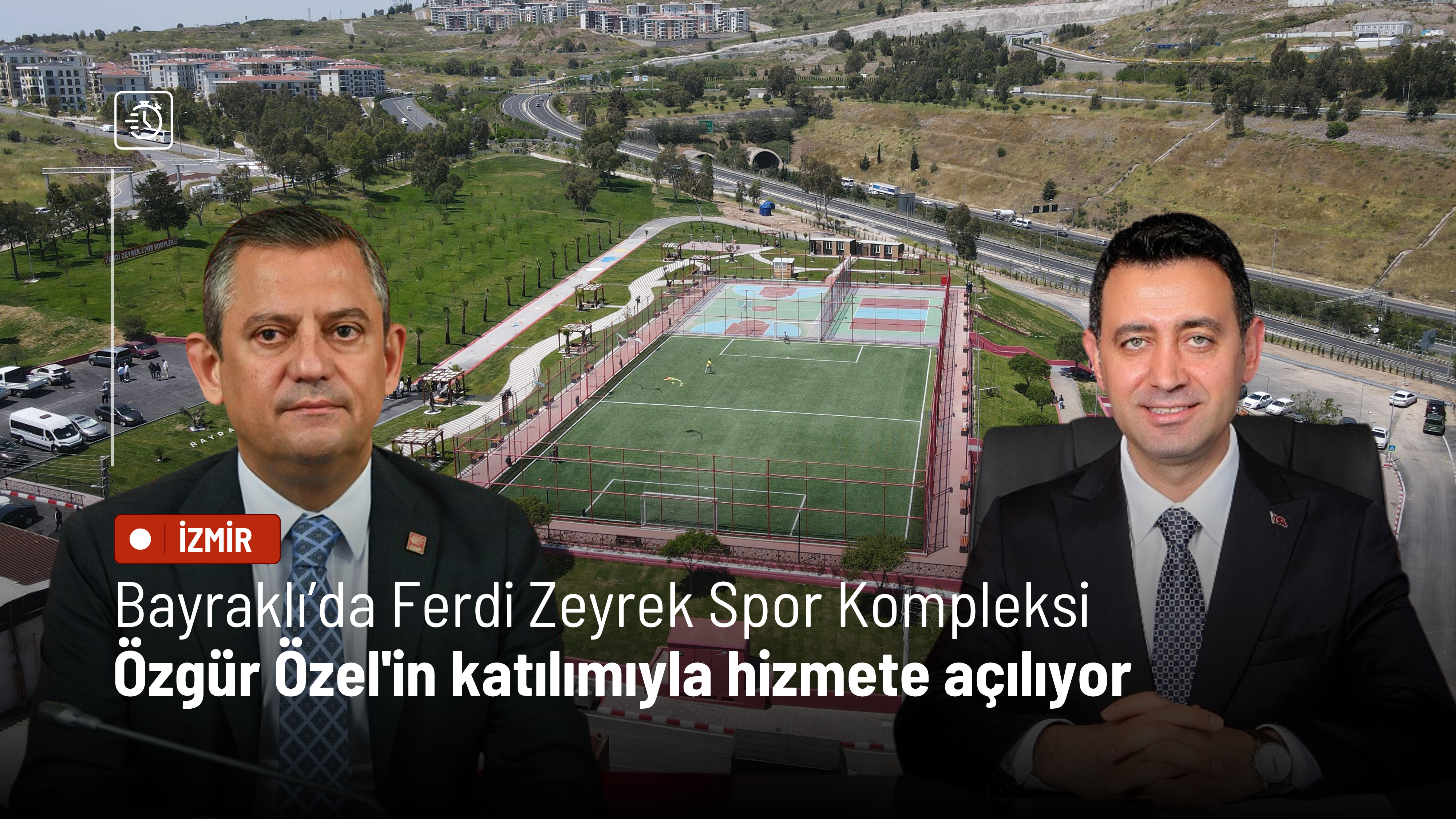 Bayraklı’da Ferdi Zeyrek Spor Kompleksi Özgür Özel'in katılımıyla hizmete açılıyor