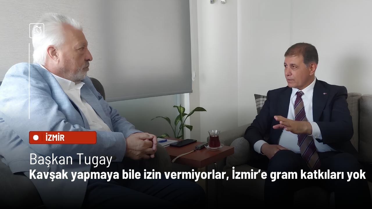 Başkan Tugay: Kavşak yapmaya bile izin vermiyorlar, İzmir’e gram katkıları yok