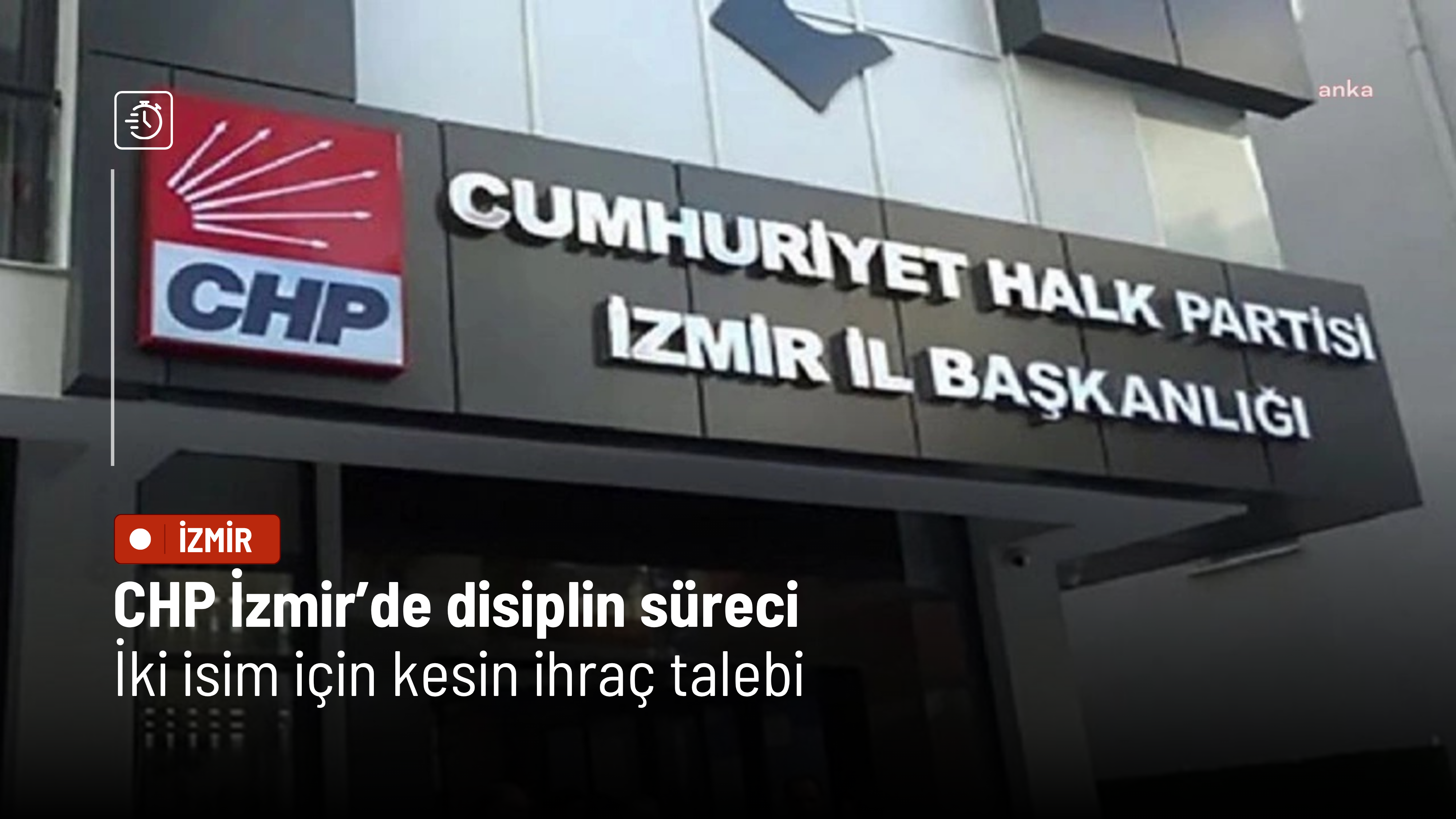 CHP İzmir’de disiplin süreci: İki isim için kesin ihraç talebi