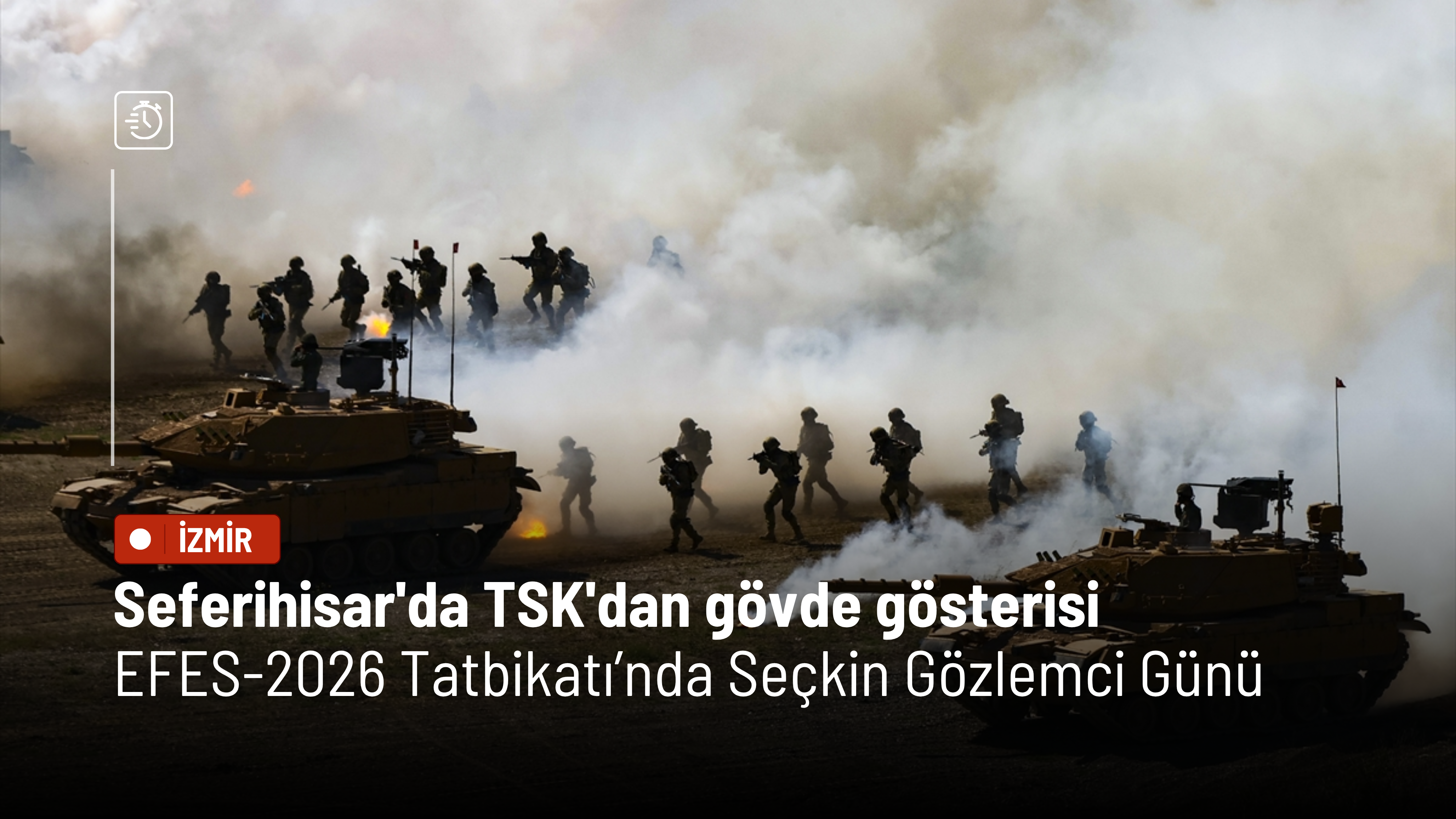 Seferihisar'da TSK'dan gövde gösterisi: EFES-2026 Tatbikatı’nda Seçkin Gözlemci Günü başladı