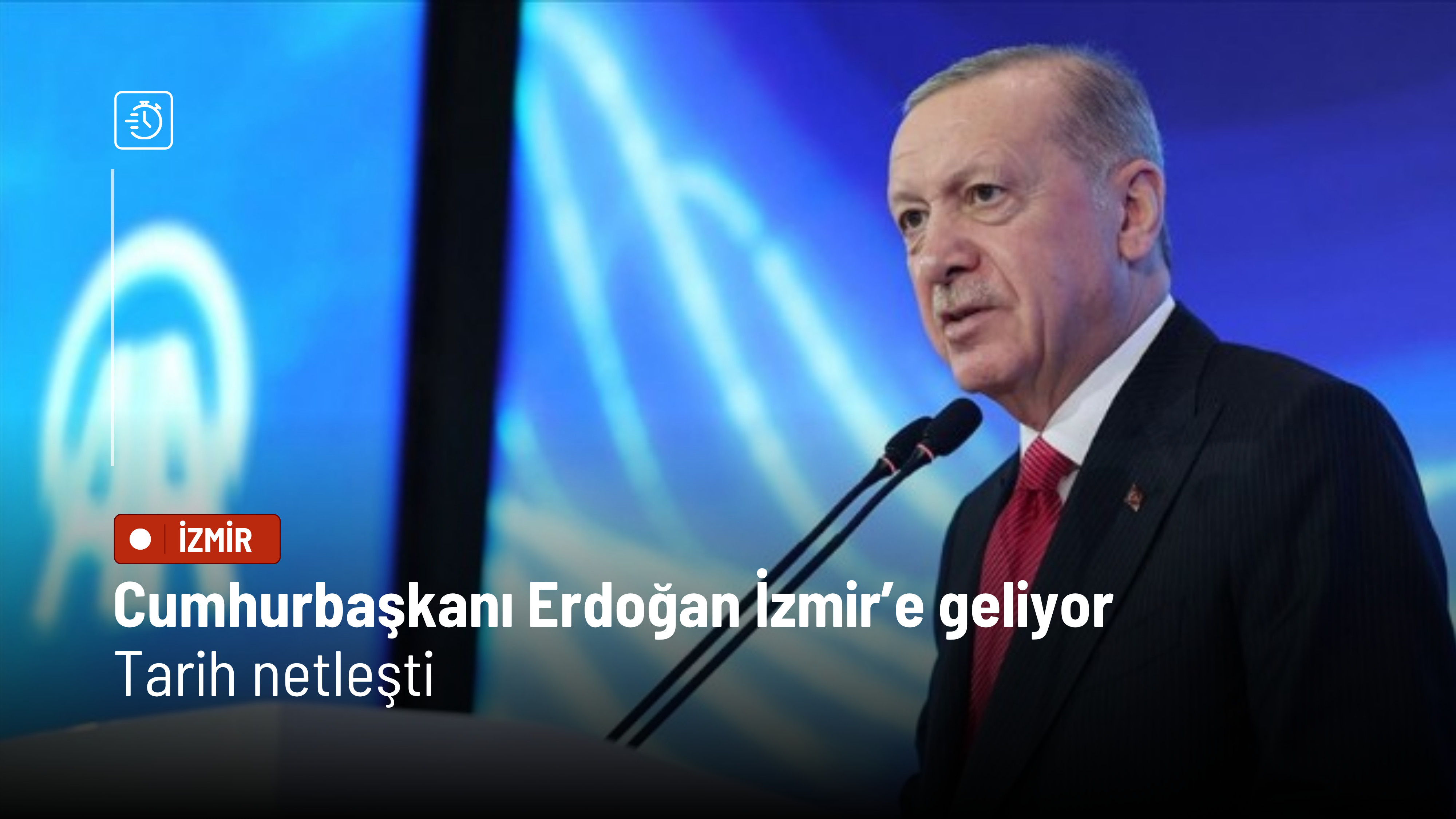 Cumhurbaşkanı Erdoğan İzmir'e geliyor: Tarih netleşti