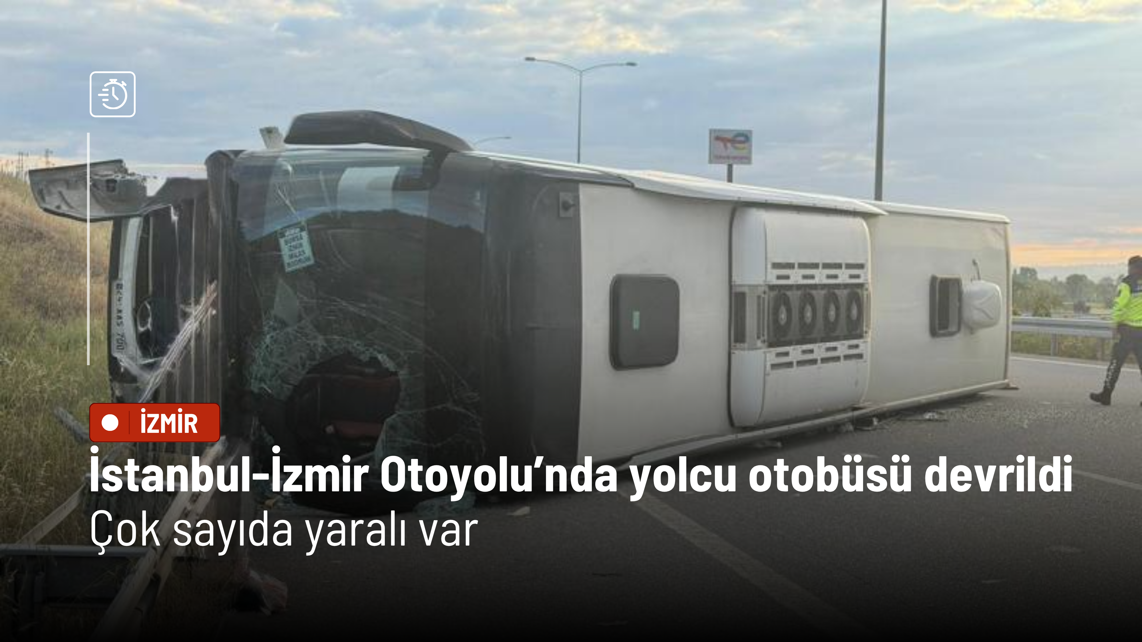 İstanbul-İzmir Otoyolu’nda yolcu otobüsü devrildi: 25 yaralı