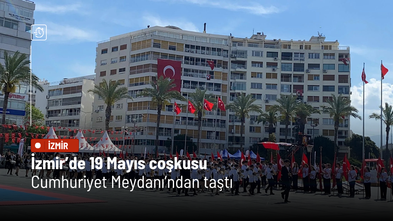 İzmir’de 19 Mayıs coşkusu Cumhuriyet Meydanı’ndan taştı: Gençlerden nefes kesen şov!