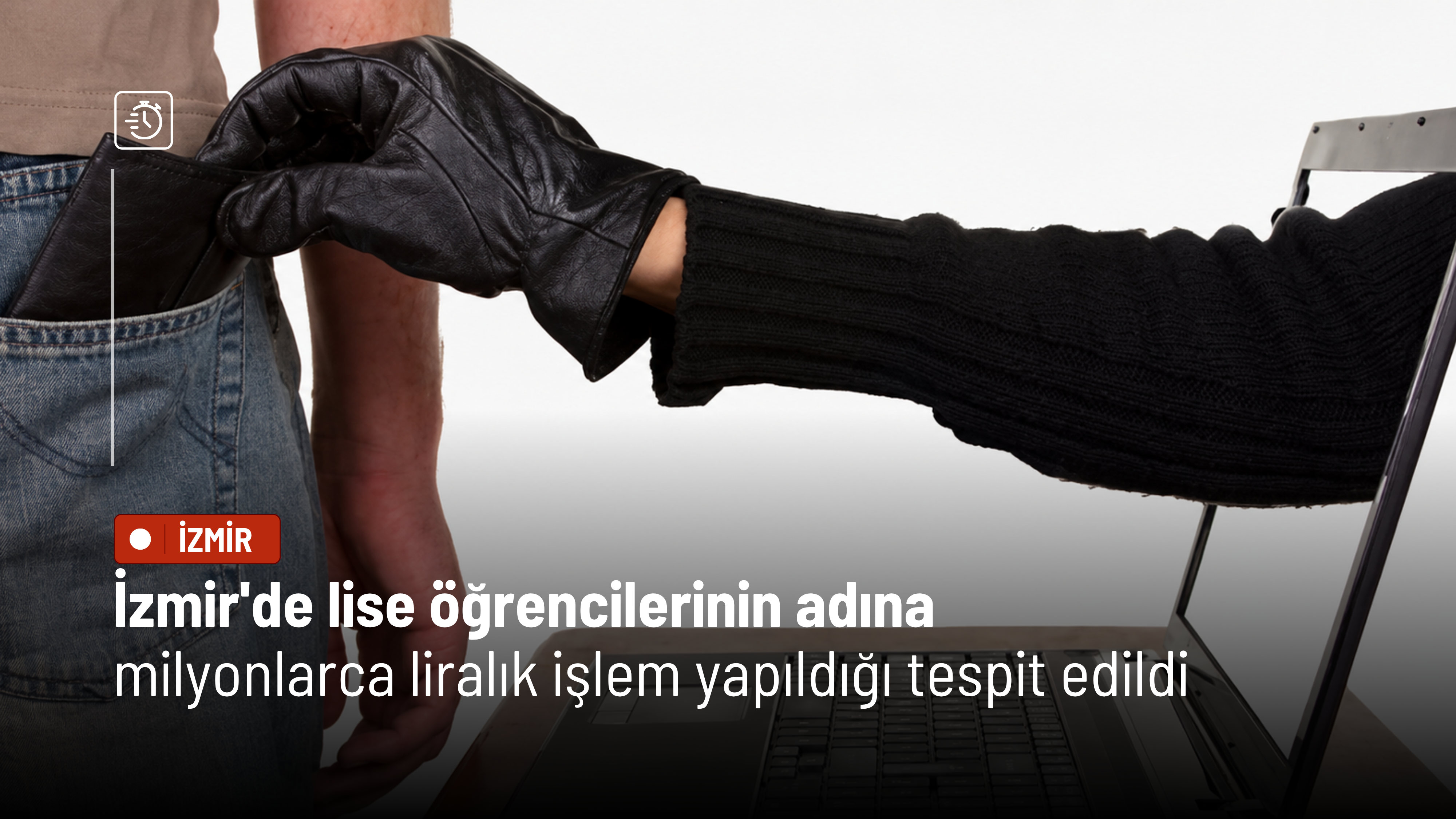 İzmir'de lise öğrencilerinin adına milyonlarca liralık işlem yapıldığı tespit edildi