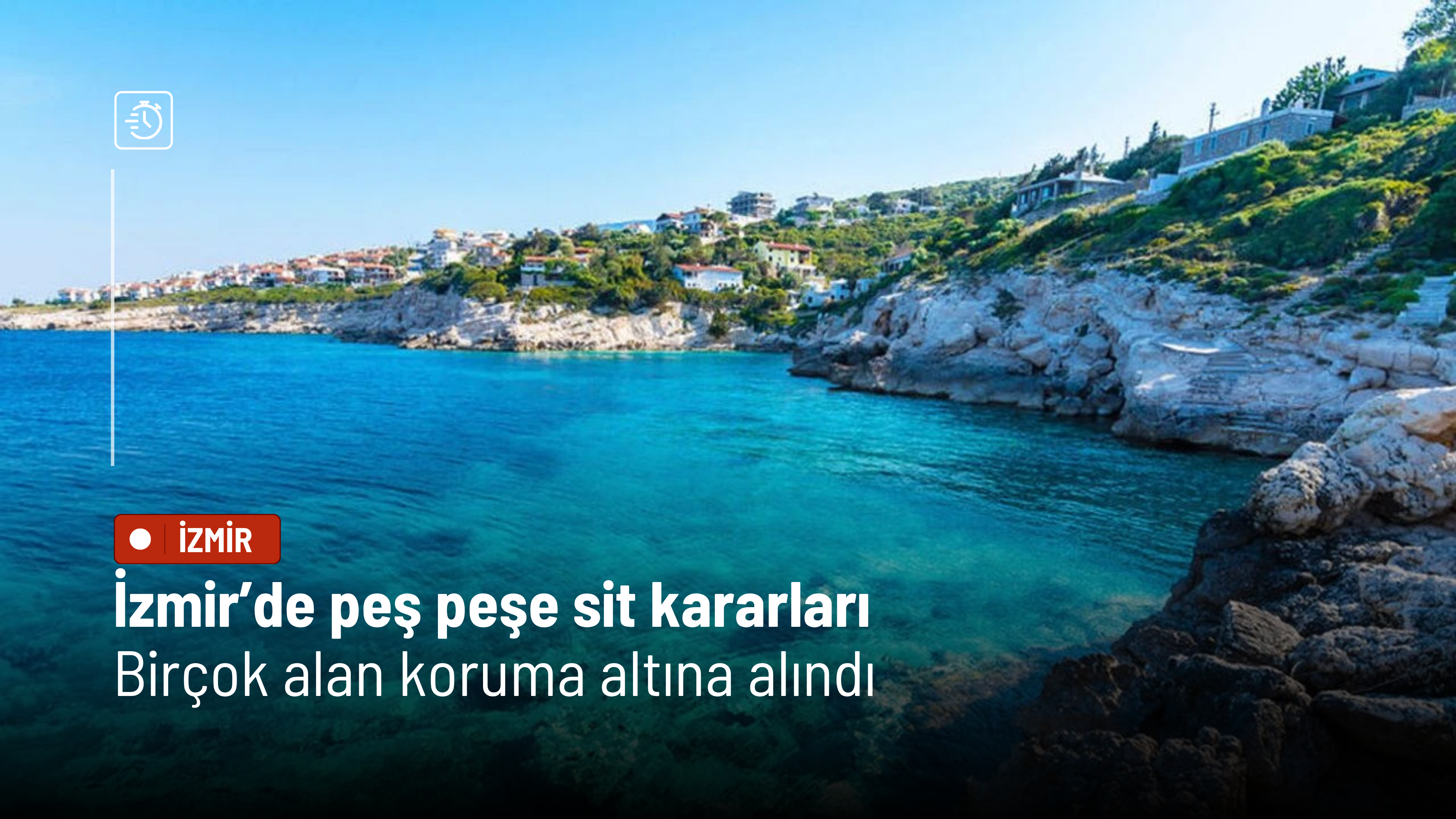 İzmir’de peş peşe sit kararları: Kaçak kazıdan antik limana kadar birçok alan koruma altına alındı