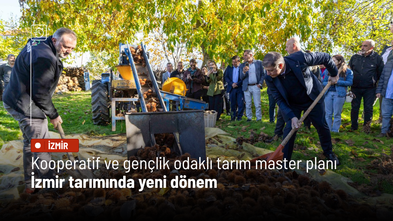 Kooperatif ve gençlik odaklı tarım master planı: İzmir tarımında yeni dönem