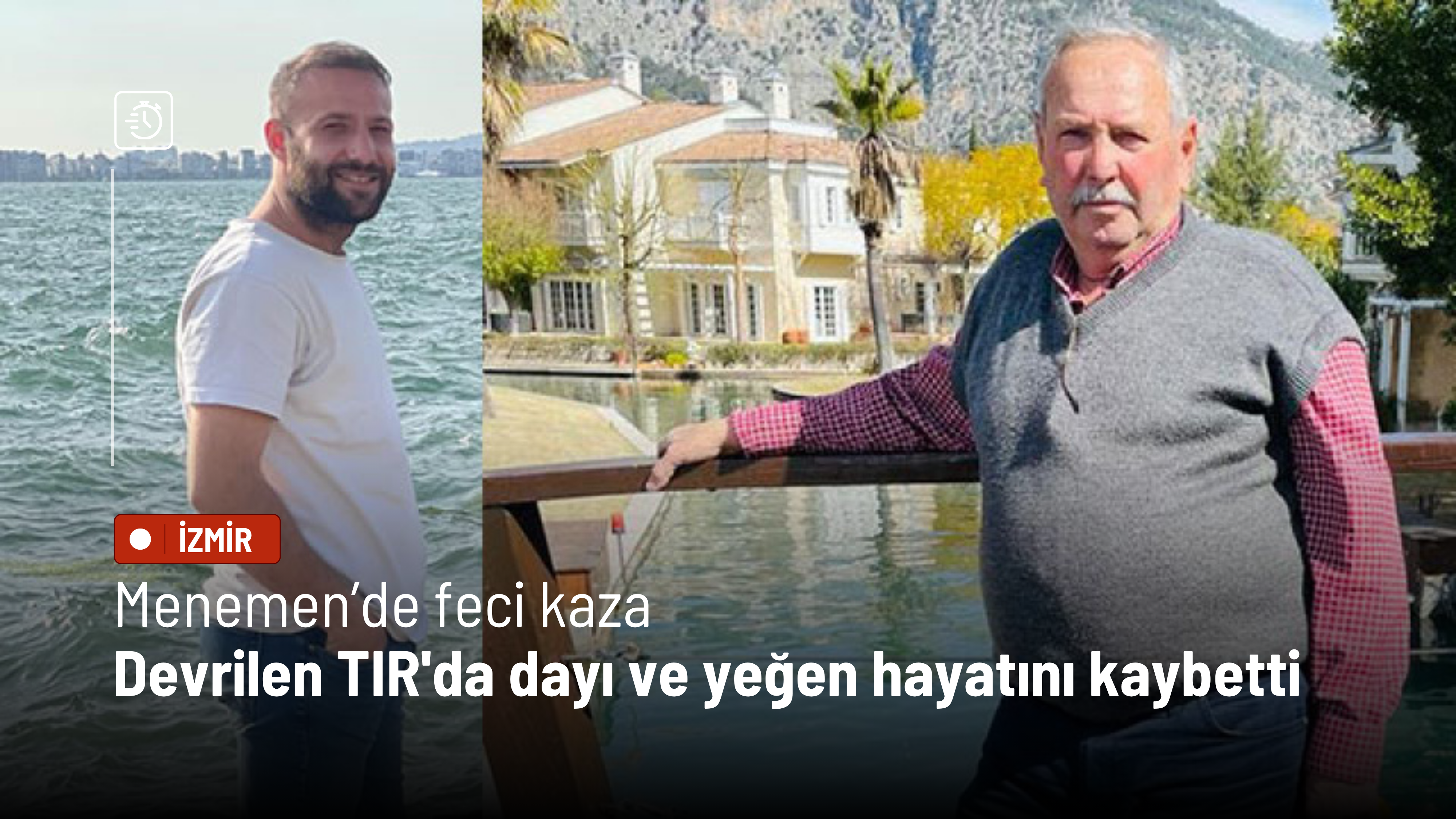 Menemen’de feci kaza: Devrilen TIR'da dayı ve yeğen hayatını kaybetti