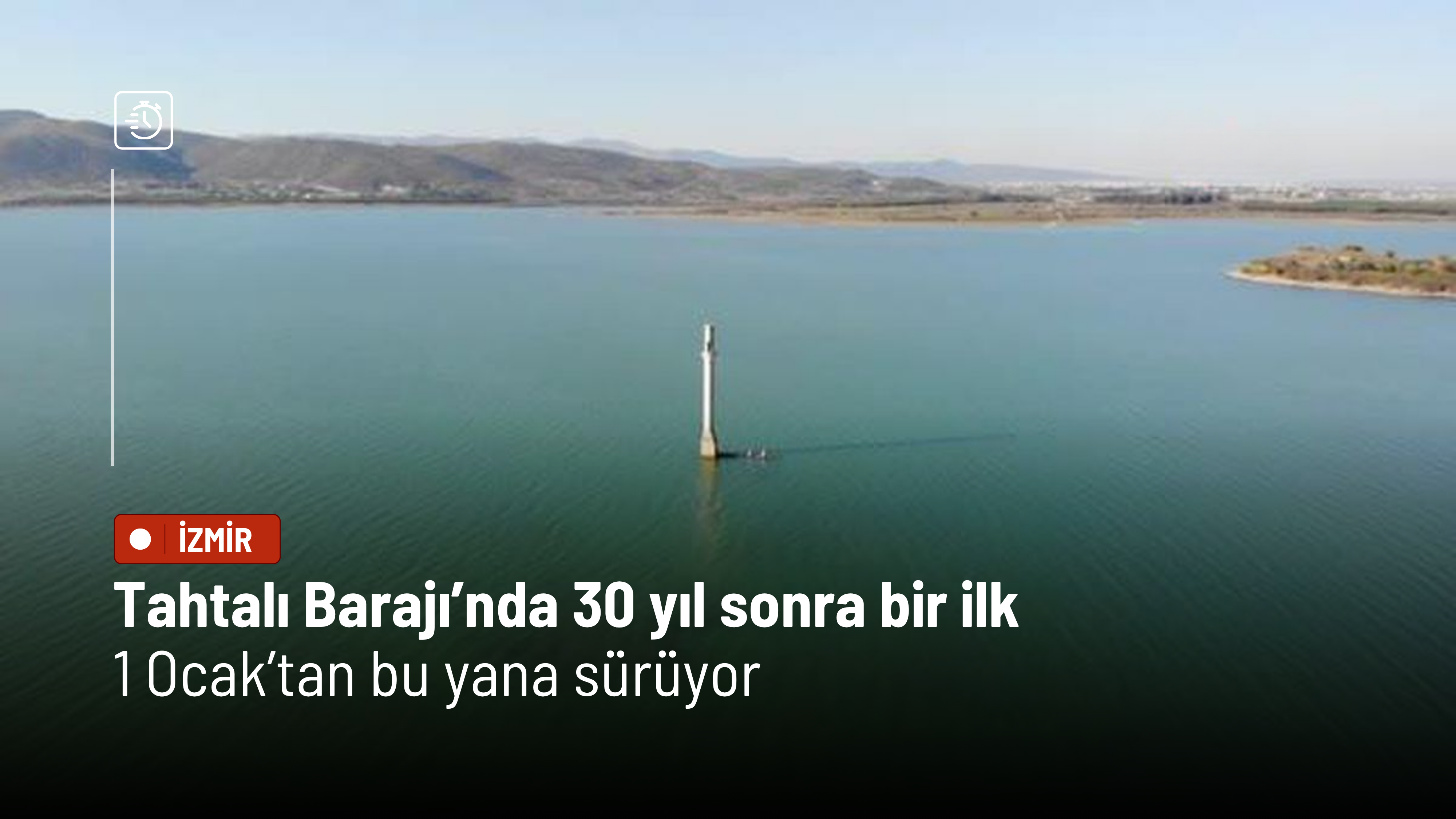 Tahtalı Barajı’nda 30 yıl sonra bir ilk: 1 Ocak’tan bu yana sürüyor